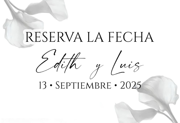 Save the date 🤍 Edith López & Luis Frias